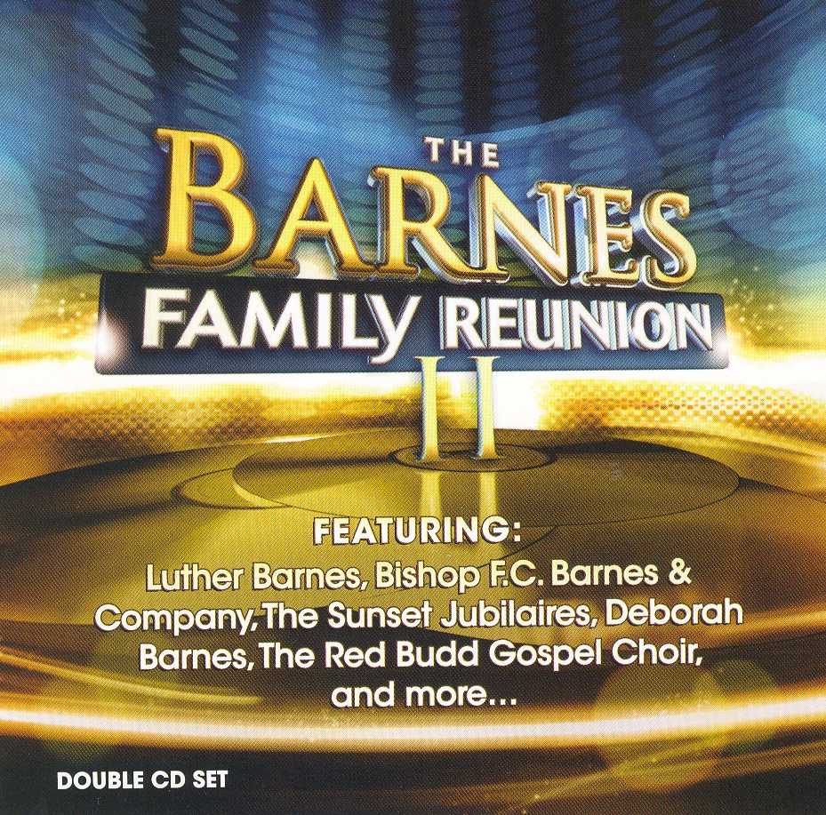 The Barnes Family Reunion Ii Review The Journal Of Gospel Music