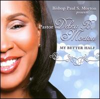 Pastor Debra B. Morton - My Better Half - The Journal Of Gospel Music