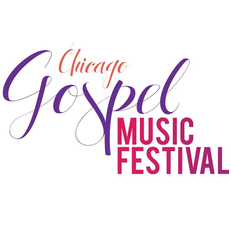 Lineup for 34th Chicago Gospel Music Festival The Journal of Gospel Music