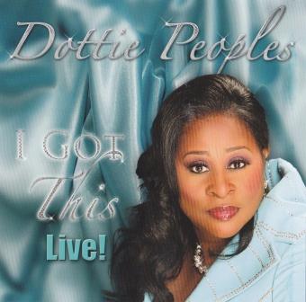 Dottie Peoples – I Got This – Live! – Journal of Gospel Music