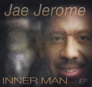 Jae Jerome_ Inner Man CD Artwork B Outside Cover_2015 (Trimmed)