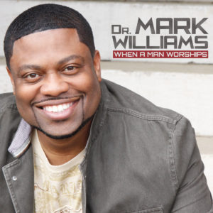 mark-williams-when-a-man-worships