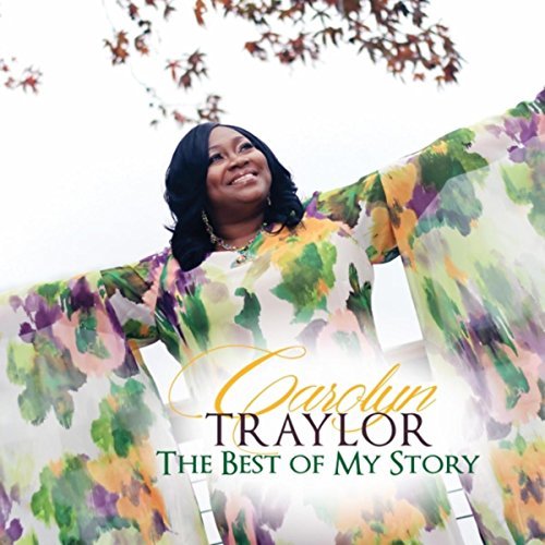 carolyn traylor best of my story