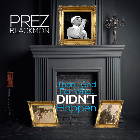 Prez Blackmon – TGFWDH Cover Art