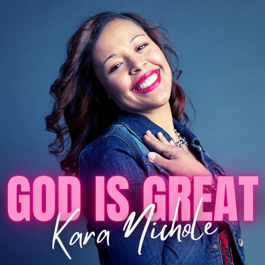 God is Great by Kara Nichole