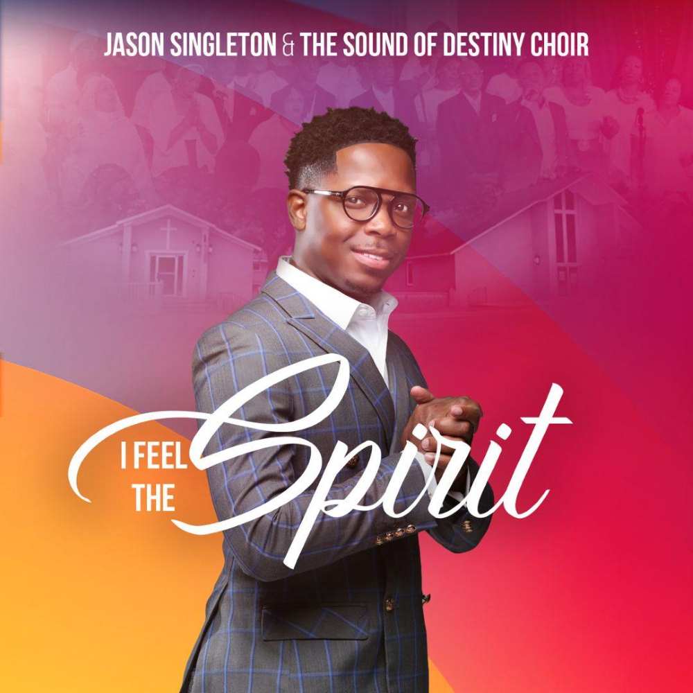 Jason Singleton and the Sound of Destiny Choir "I Feel the Spirit" single cover