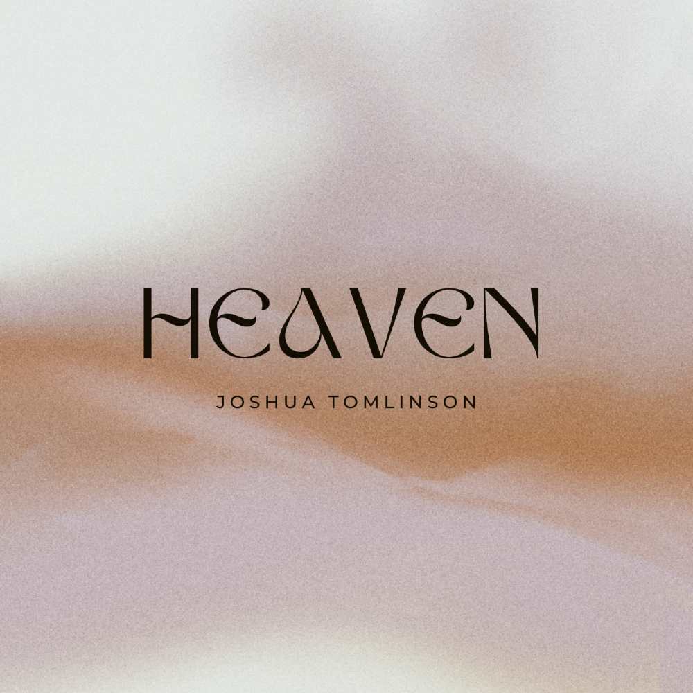 Cover art for Joshua Tomlinson's single, "Heaven"