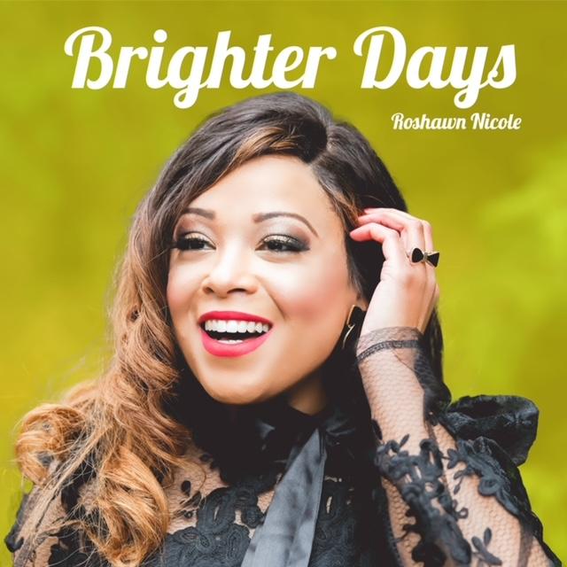 Cover art for Roshawn Nicole's single "Brighter Days"