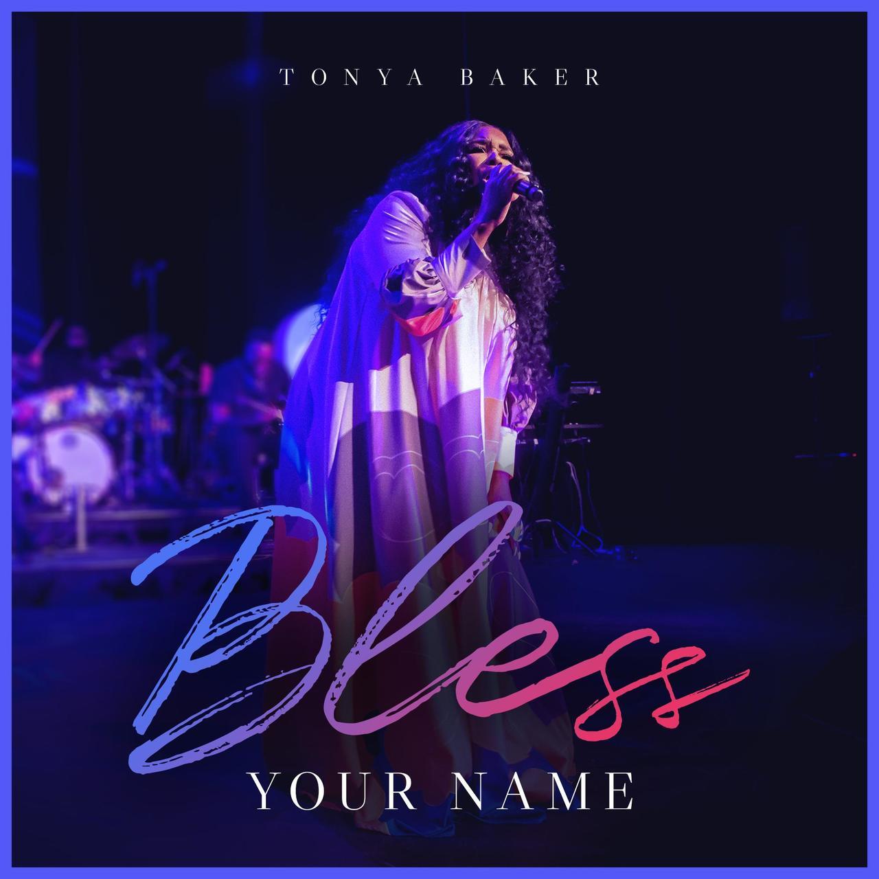 Cover art for Tonya Baker's single "Bless Your Name"