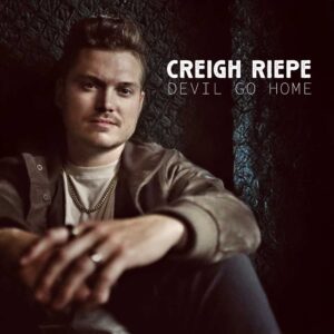 Cover art for Creigh Riepe single, "Devil Go Home"