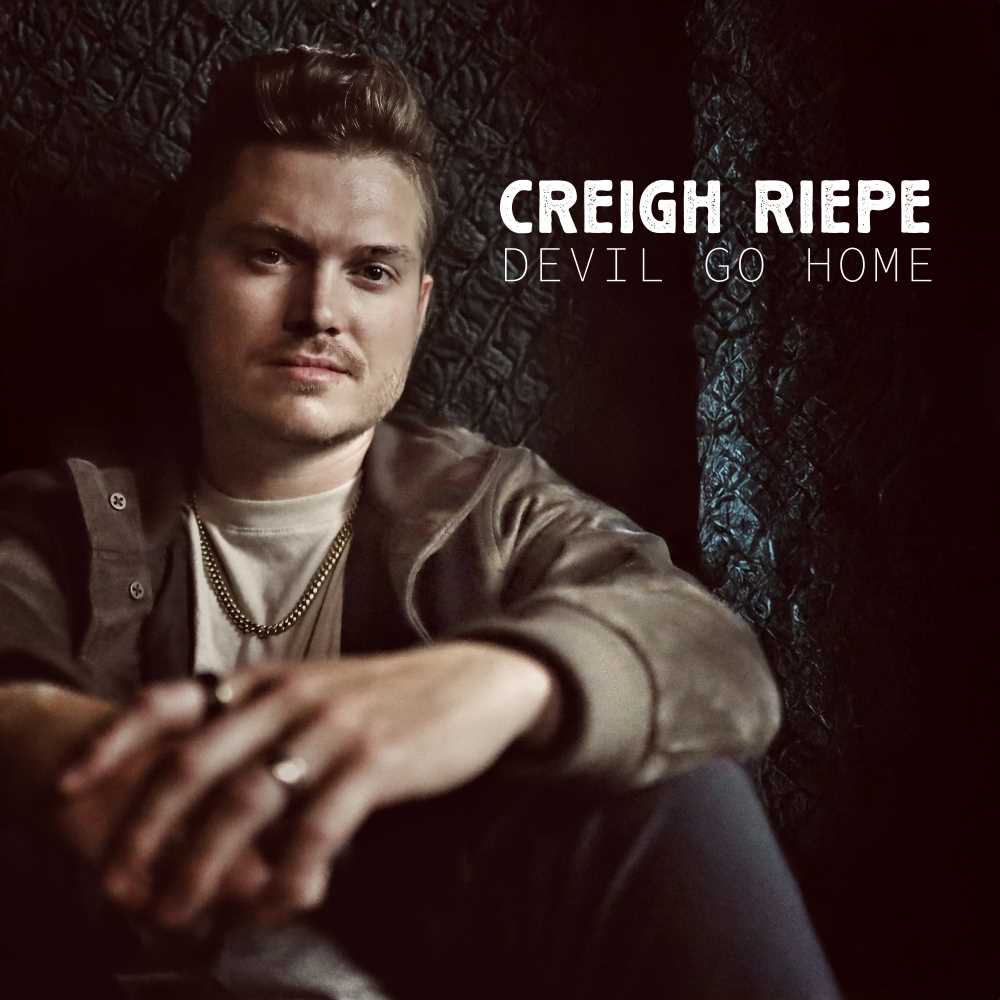 Cover art for Creigh Riepe single, "Devil Go Home"