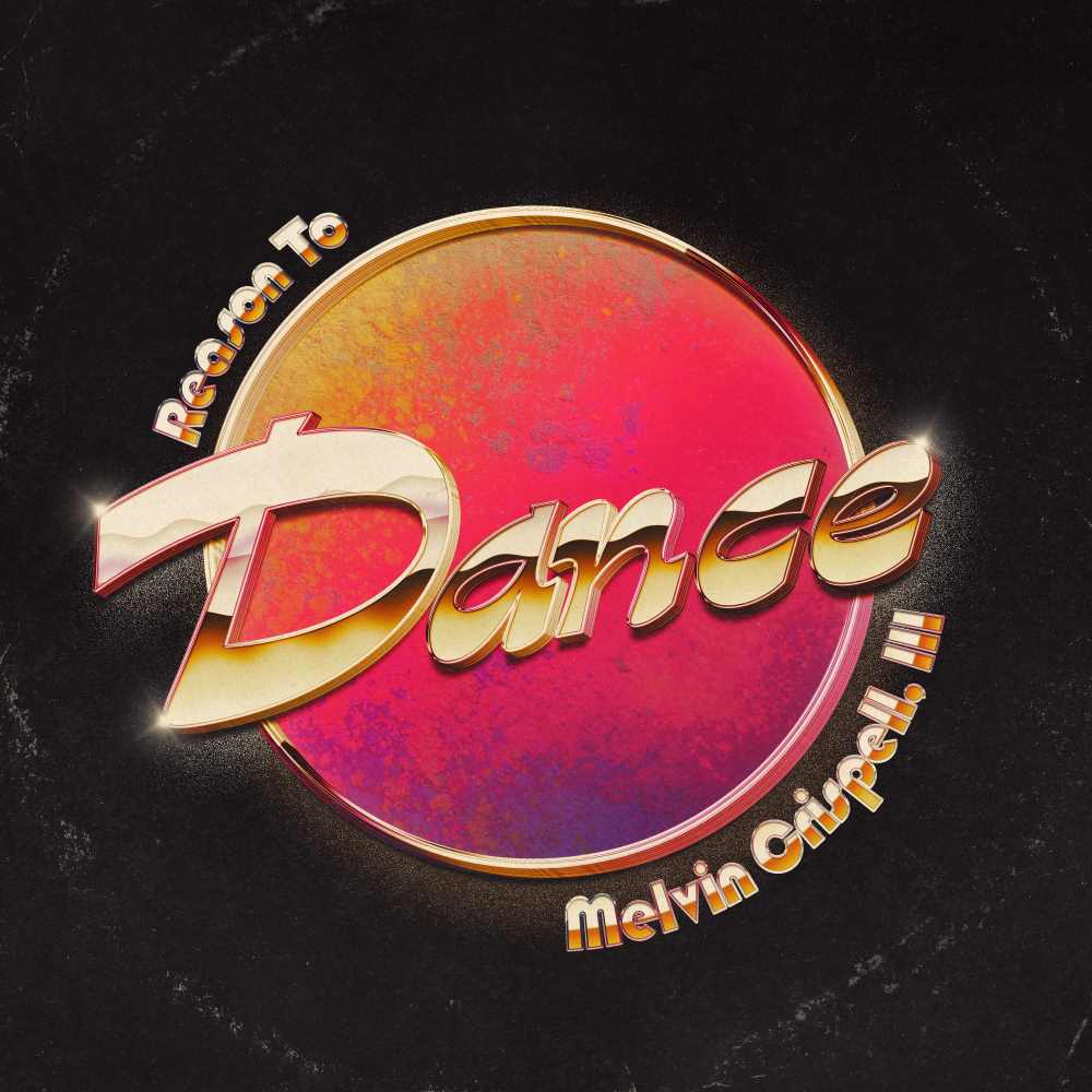 Cover art for Melvin Crispell III single, "Reason to Dance"