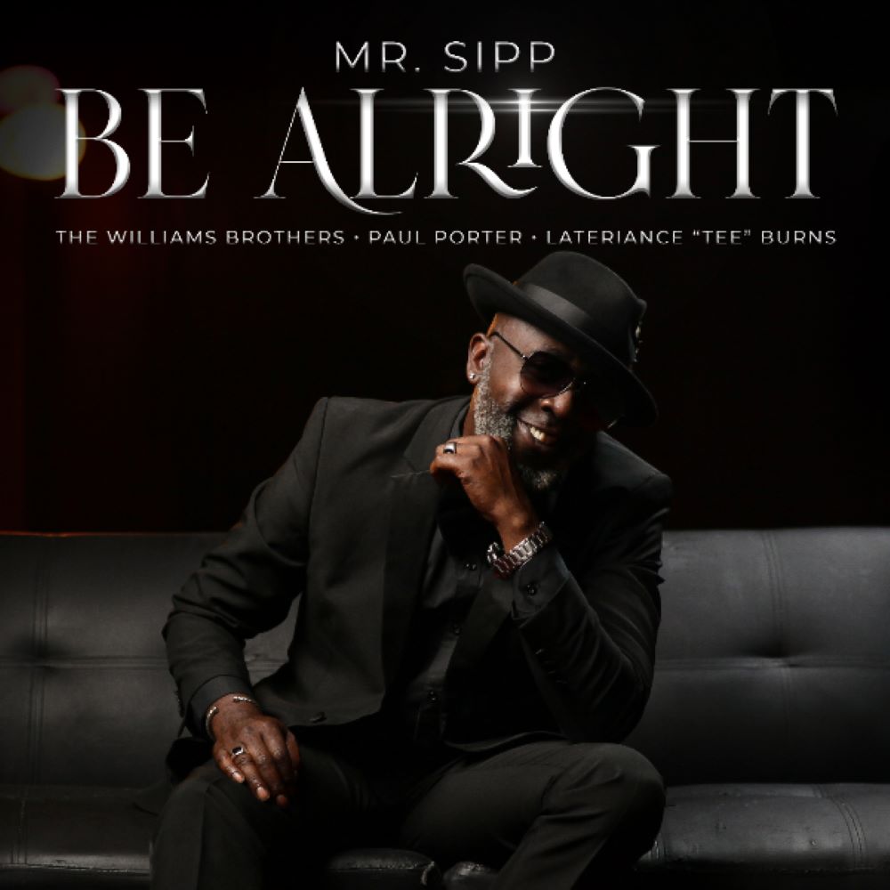 Cover art for Mr. Sipp single "Be Alright."