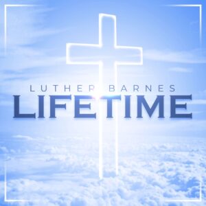 Cover art for Luther Barnes' single, "Lifetime"