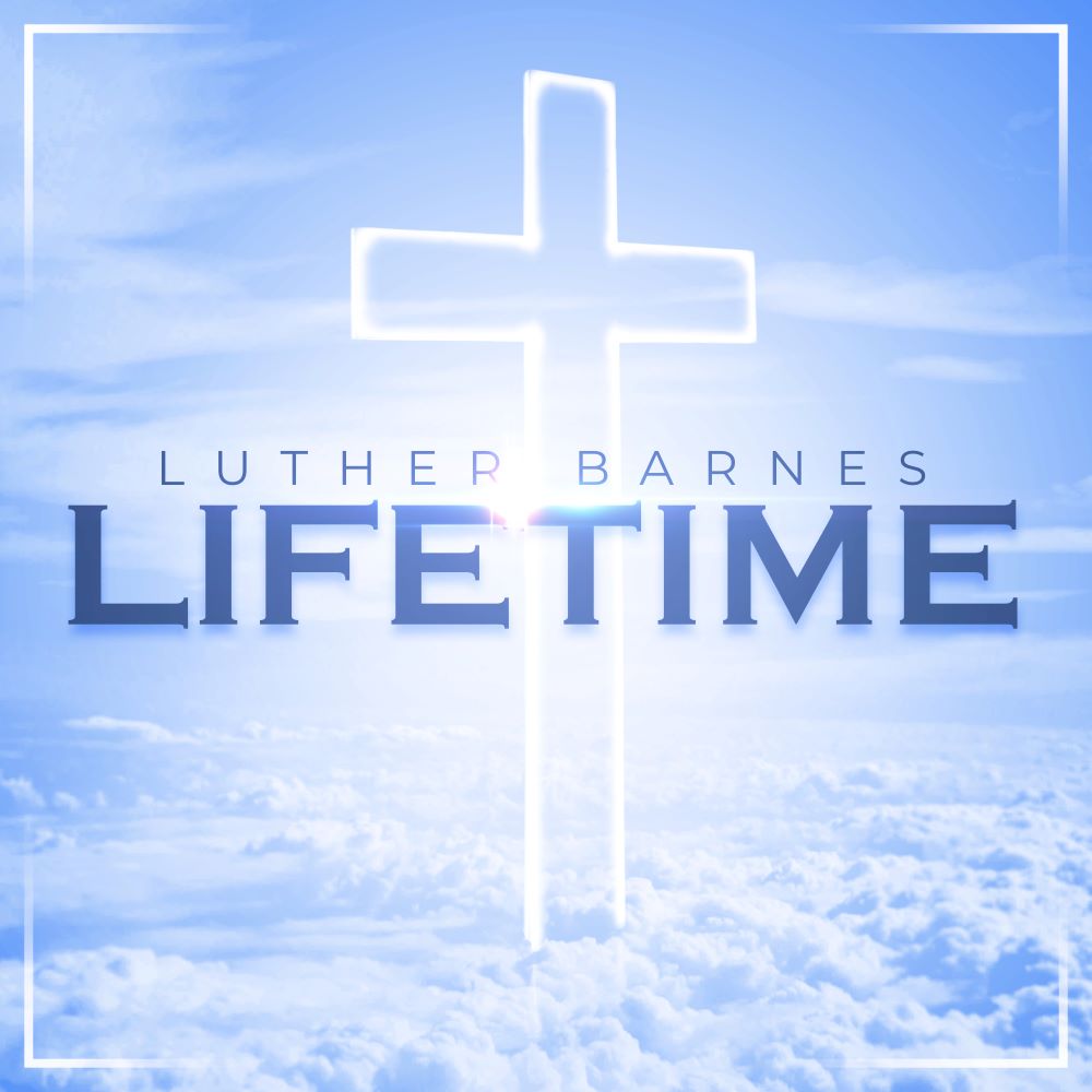 Cover art for Luther Barnes' single, "Lifetime"