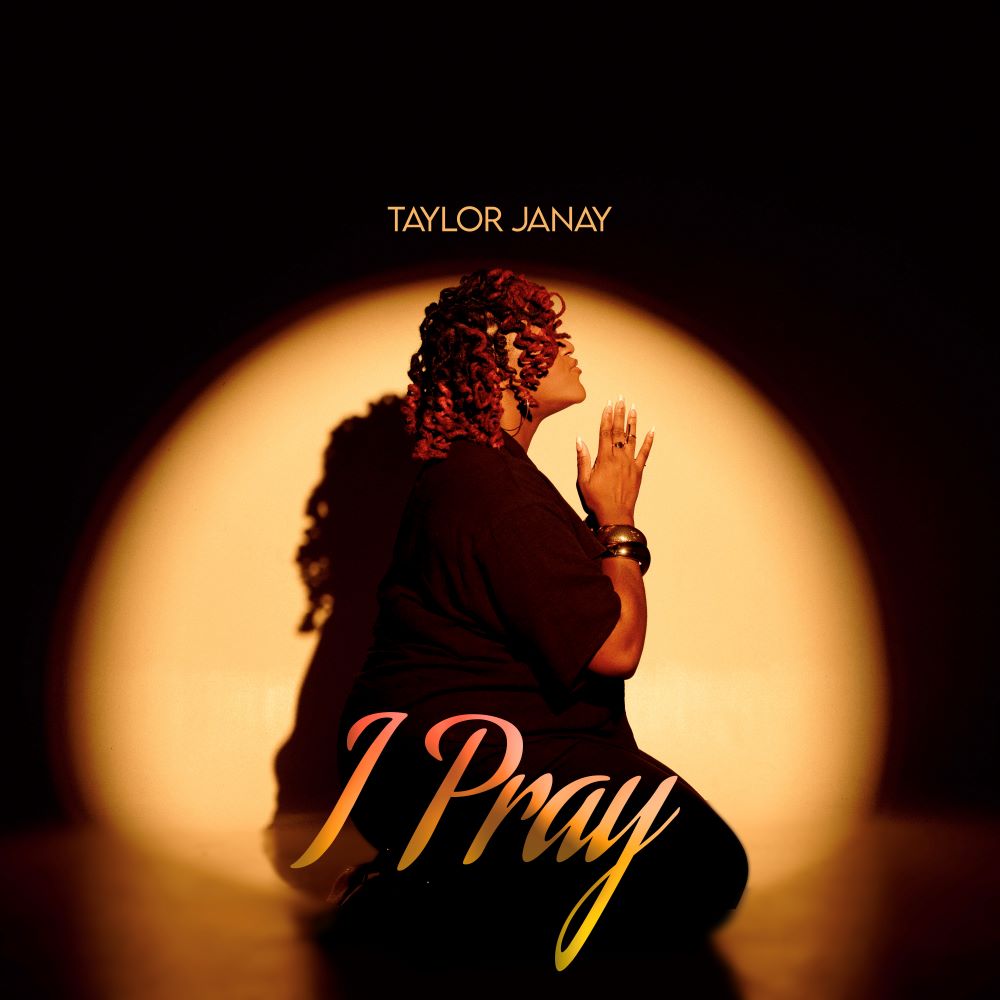 Cover art for Taylor Janay's single, "I Pray"
