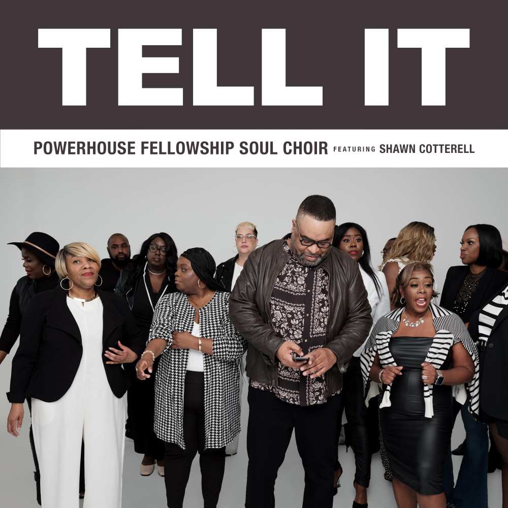 Cover art for Powerhouse Fellowship Soul Choir single, "Tell It"
