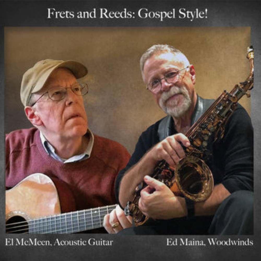 Album art for El McMeen and Ed Maina's album Frets and Reeds: Gospel Style!