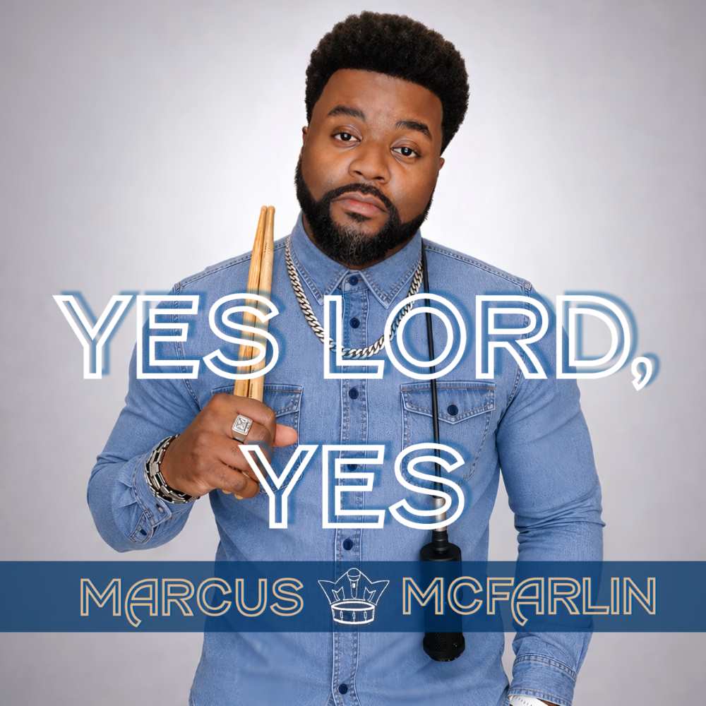 Cover art for Marcus McFarlin single, "Yes Lord, Yes"