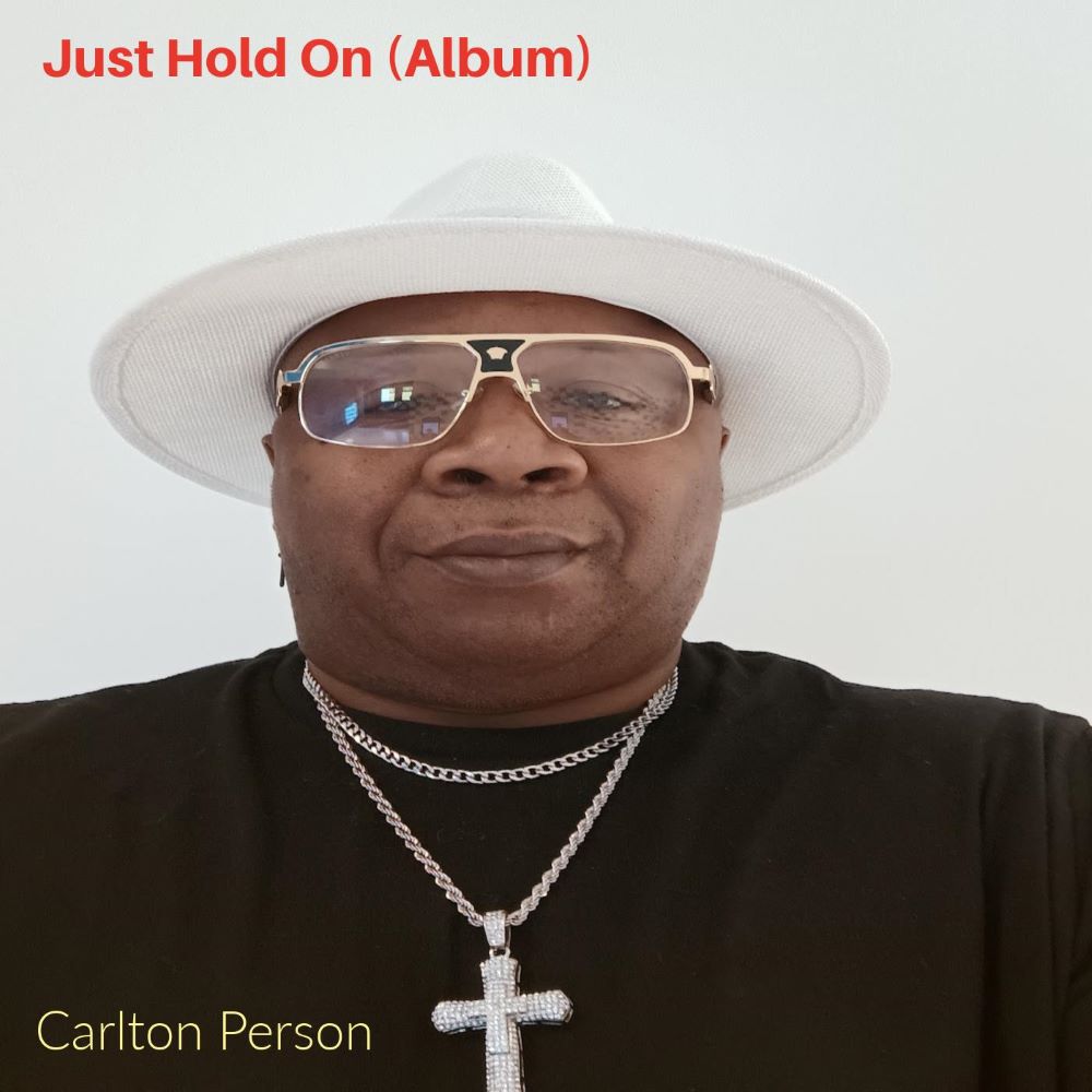 Album cover for Carlton Person's album "Just Hold On"