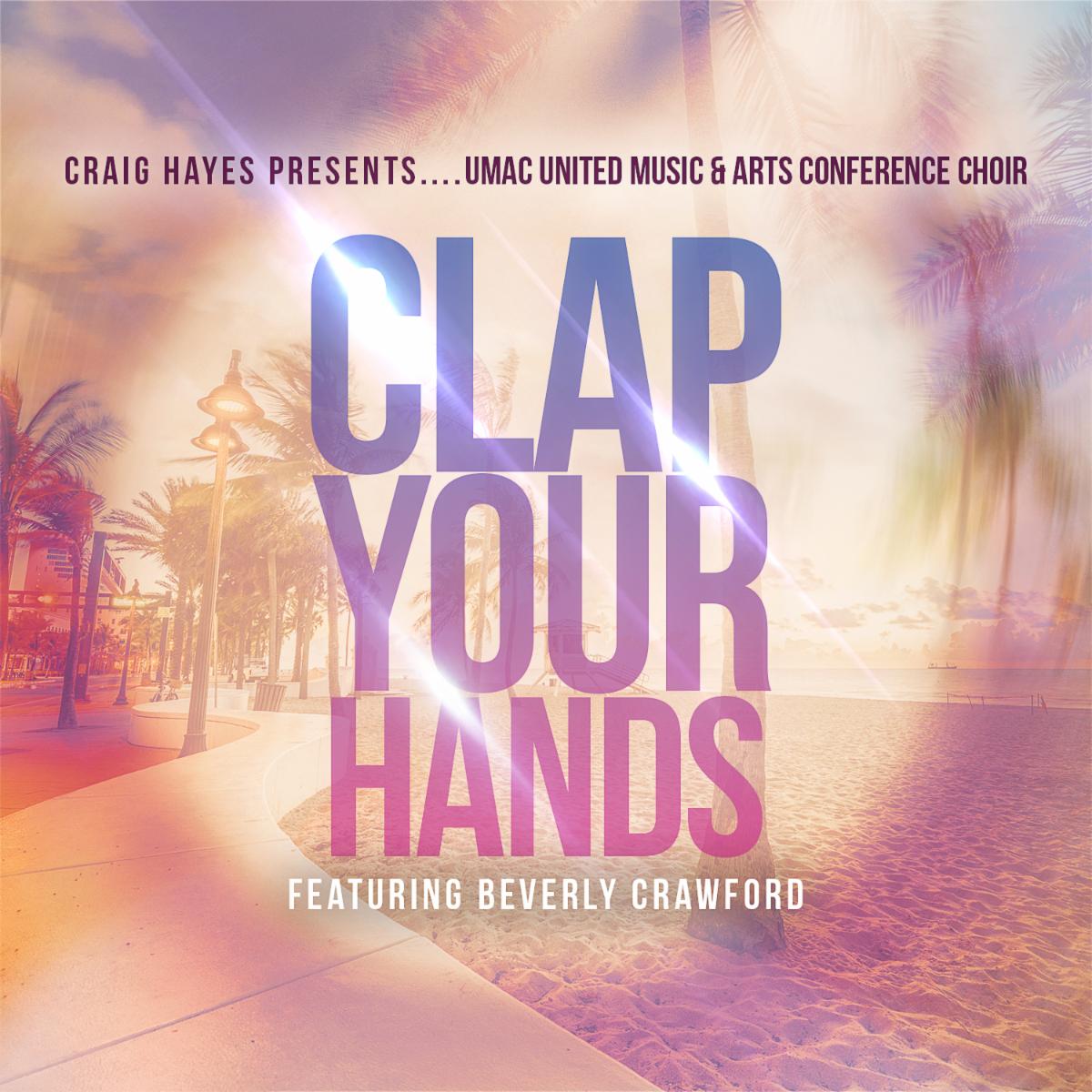 Cover art for United Music + Arts Conference Choir single, "Clap Your Hands"