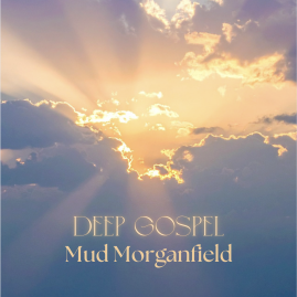 Cover art for Mud Morganfield's album Deep Gospel